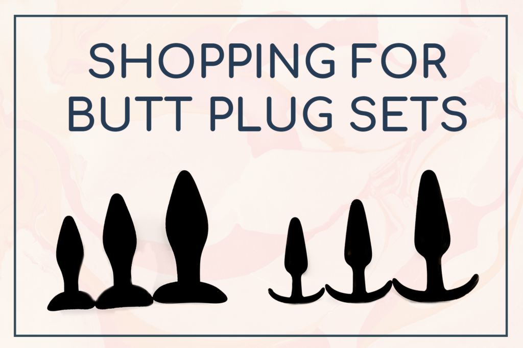 Shopping for Butt Plug Sets